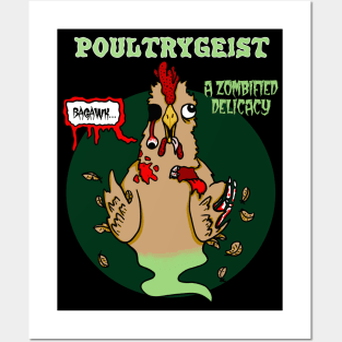 Poultrygeist, a Zombified Delicacy Posters and Art